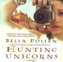 Hunting Unicorns - Bella Pollen, Gabrielle De Cuir