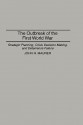 The Outbreak of the First World War: Strategic Planning, Crisis Decision Making, and Deterrence Failure - John H. Maurer