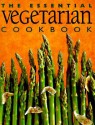 The Essential Vegetarian Cookbook - Whitecap Books