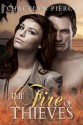 The Fire of Thieves - Chacelyn Pierce