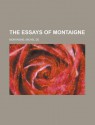 The Essays of Montaigne - Michel de Montaigne