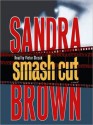 Smash Cut: A Novel (Audio) - Sandra Brown, Victor Slezak