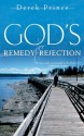 God's Remedy for Rejection - Derek Prince