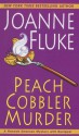 Peach Cobbler Murder - Joanne Fluke