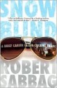 Snowblind: A Brief Career in the Cocaine Trade - Robert Sabbag