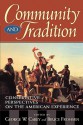 Community and Tradition: Conservative Perspectives on the American Experience - George W. Carey