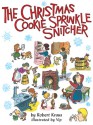 The Christmas Cookie Sprinkle Snitcher - Robert Kraus, Virgil Franklin Partch, Vip