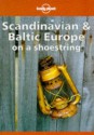 Lonely Planet Scandinavia And Baltic Europe On A Shoestring - Lonely Planet, Ned Friary, Steven Fallon, Graeme Cornwallis