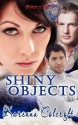 Shiny Objects - Karenna Colcroft