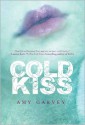 Cold Kiss - Amy Garvey