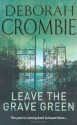 Leave The Grave Green - Deborah Crombie