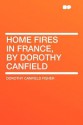 Home Fires in France, by Dorothy Canfield - Dorothy Canfield Fisher