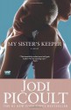 My Sister's Keeper - Jodi Picoult