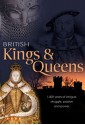 British Kings & Queens: 1,000 Years of Intrigue, Struggle, Passion and Power - John Guy