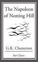 The Napoleon of Notting Hill - G.K. Chesterton