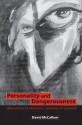 Personality and Dangerousness: Genealogies of Antisocial Personality Disorder - David McCallum