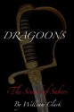 Dragoons/ The Sound of Sabers - William Clark