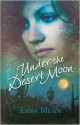 Under the Desert Moon - Emma Meade