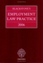 Blackstone's Employment Law Practice 2006 - John Bowers, Catherine Taylor, Anthony Korn, Julia Palca, Damian Brown, Gavin Mansfield