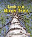 Look at a Birch Tree - Patricia M. Stockland, Catherine Ferne