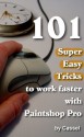 101 Super Easy Tricks to Work Faster with Paintshop Pro - CASSEL