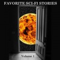 Favorite Science Fiction Stories, Volume 1 - Jim Roberts, Kurt Vonnegut, Robert Silverberg, Frederik Pohl, Philip K. Dick, Jack Williamson, Fritz Leiber, Marion Zimmer Bradley, Edmond Hamilton, Fredric Brown, Alan E. Nourse, Stanley G. Weinbaum, Cindy Hardin Killavey, Ben Hurst, Andre Norton