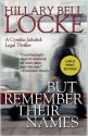 But Remember Their Names - Hillary Bell Locke