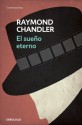 El sueño eterno - Raymond Chandler