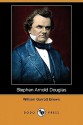 Stephen Arnold Douglas (Dodo Press) - William Garrott Brown