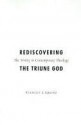 Rediscovering The Triune God - Stanley J. Grenz