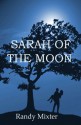 Sarah Of The Moon - Randy Mixter