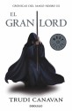 El Gran Lord / The High Lord (Spanish Edition) - Trudi Canavan