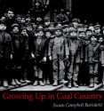 Growing Up in Coal Country - Susan Campbell Bartoletti