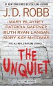 The Unquiet - J.D. Robb, Patricia Gaffney, Mary Kay McComas, Mary Blayney, Ruth Ryan Langan