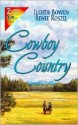 Cowboy Country - Judith Bowen, Renee Roszel