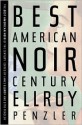 The Best American Noir of the Century - James Ellroy, Otto Penzler