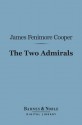 The Two Admirals (Barnes & Noble Digital Library) - James Fenimore Cooper