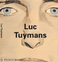 Luc Tuymans (Contemporary Artists) - Ulrich Loock, Nancy Spector, Juan Vicente Aliaga