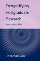 Demystifying Postgraduate Research - Jonathan Grix