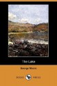 The Lake (Dodo Press) - George Augustus Moore