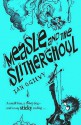 Measle and the Slitherghoul - Ian Ogilvy, Chris Mould