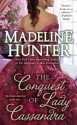 The Conquest of Lady Cassandra - Madeline Hunter