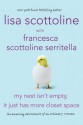 My Nest Isn't Empty, It Just Has More Closet Space: The Amazing Adventures of an Ordinary Woman - Lisa Scottoline, Francesca Serritella