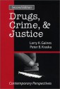 Drugs, Crime & Justice: Contemporary Perspectives - Larry K. Gaines