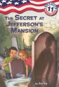 The Secret at Jefferson's Mansion - Ron Roy, Timothy Bush