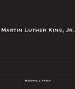 Martin Luther King, Jr. (Audio) - Marshall Frady