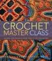 Crochet Master Class - Jean Leinhauser, Rita Weiss