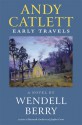 Andy Catlett: Early Travels - Wendell Berry