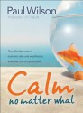 Calm: No Matter What - Paul Wilson