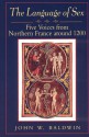 The Language of Sex: Five Voices from Northern France around 1200 - John W. Baldwin